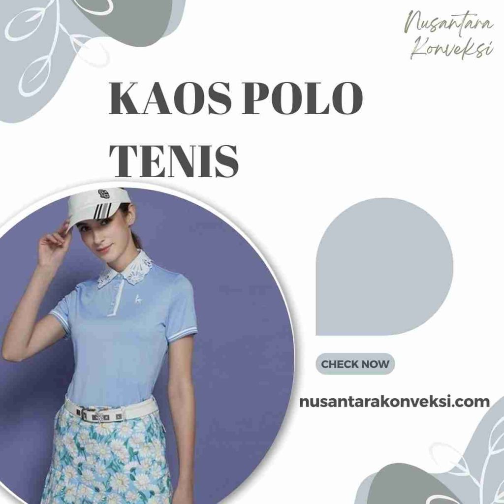Tren Fashion Terkini: Kaos Polo Tenis yang Menyegarkan dan Cocok buat Tim Kamu!